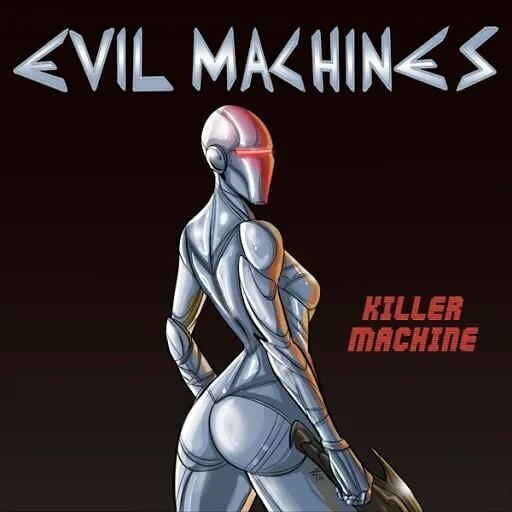 Evil Machines - Killer Machine