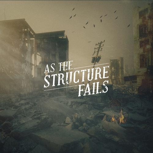 As The Structure Fails - As The Structure Fails