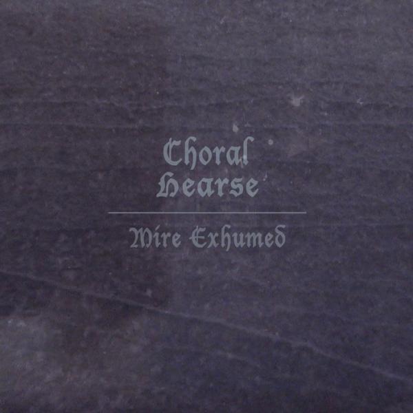 Choral Hearse - Mire Exhumed