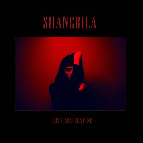 Shangrila - Love and Leaving (EP)