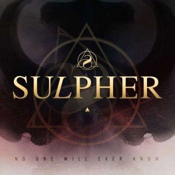 Sulpher - No One Will Ever Know