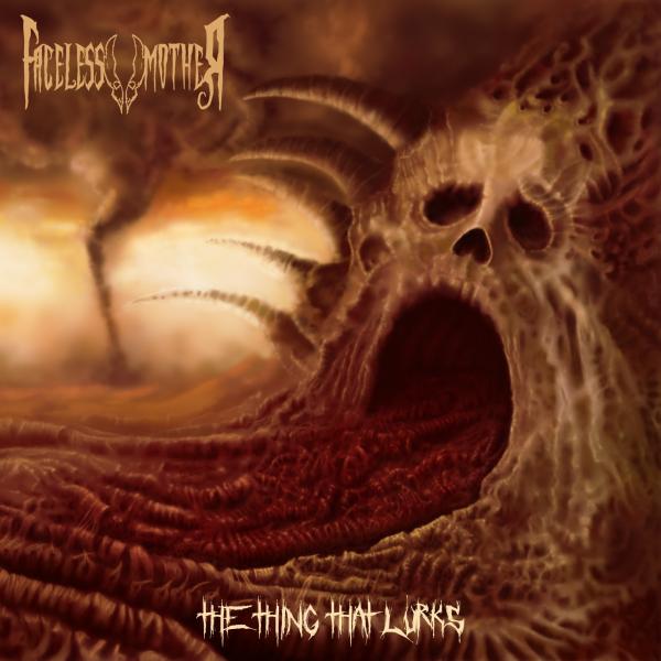 Faceless Mother - The Thing That Lurks (EP)