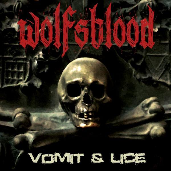 Wolfsblood - Vomit &amp; Lice
