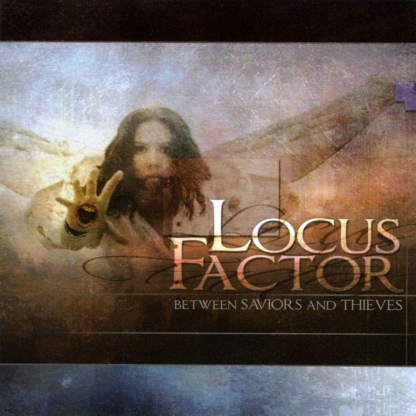 Locus Factor - Between Saviors and Thieves