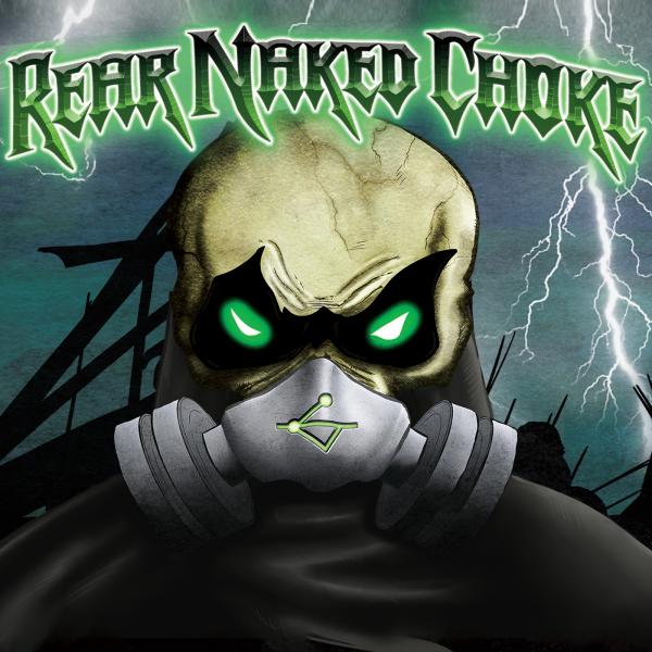 Rear Naked Choke - Rear Naked Choke  (Limited Edition)