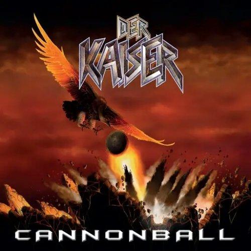 Der Kaiser - Cannonball