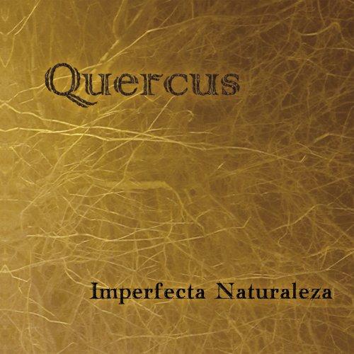 Quercus - Imperfecta Naturaleza