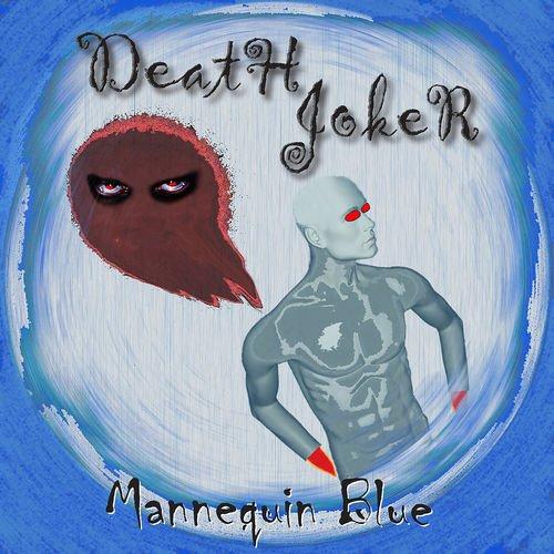 Death Joker - Mannequin Blue