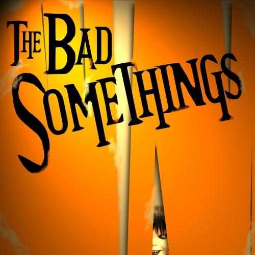 The Bad Somethings - The Bad Somethings
