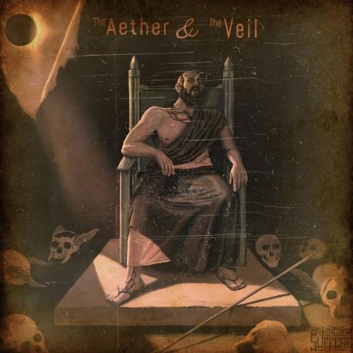 His Kingdom Suffers - The Aether &amp; the Veil