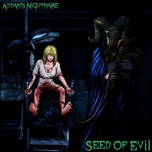 Addam's Nightmare - Seed of Evil