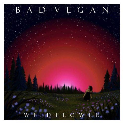 Bad Vegan - Wildflower