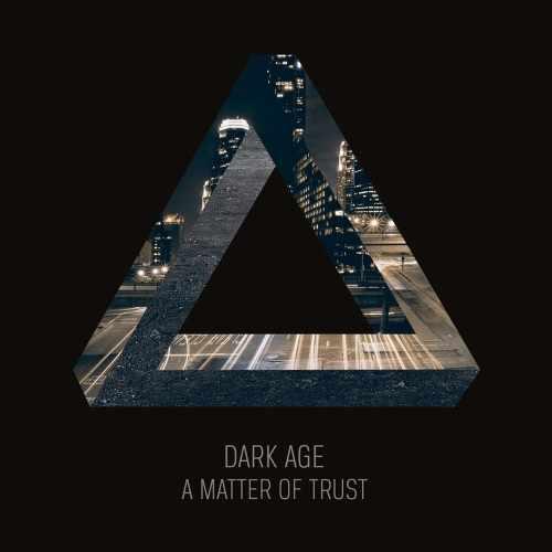Dark Age - A Matter of Trust (Deluxe Edition)