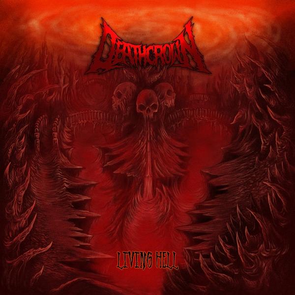 Deathcrown - Living Hell (EP) (2016, Death Metal) - Download for free ...