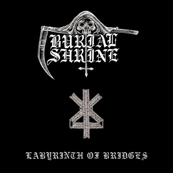 Burial Shrine - Labyrinth Of Bridges