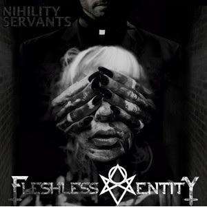 Fleshless Entity - Nihility Servants (EP)