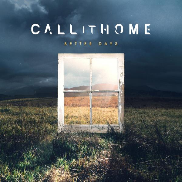 Call It Home - Better Days