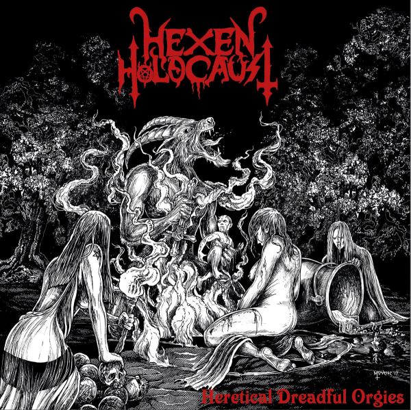 Hexen Holocaust - Heretical Dreadful Orgies (EP)