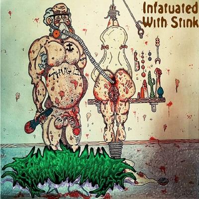 Soaked In Semen - Infatuated With Stink