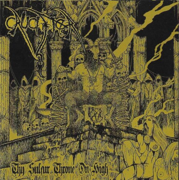 Crucifier - Thy Sulfur Throne On High