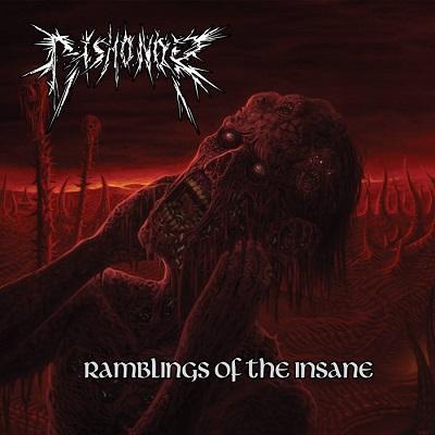 Dishonor - Ramblings Of The Insane