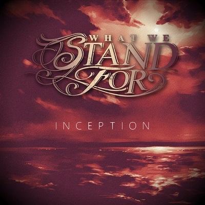 What We Stand For - Inception (EP)