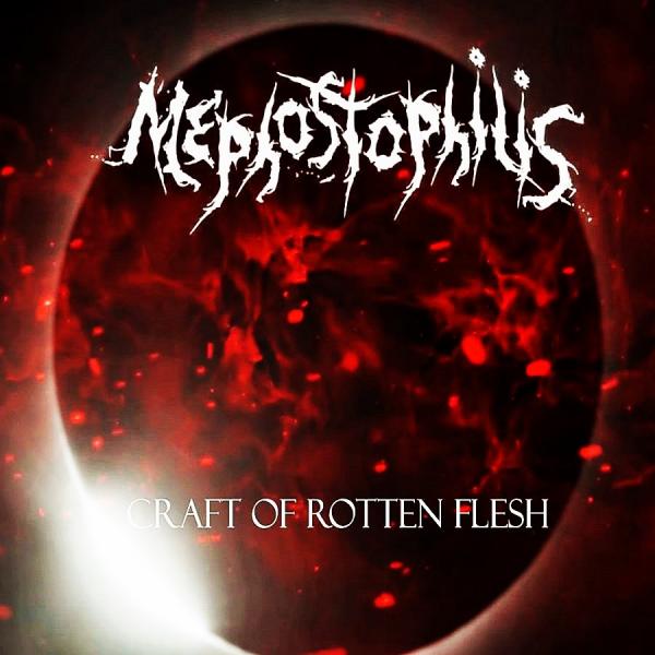 Mephostophilis - Craft Of Rotten Flesh