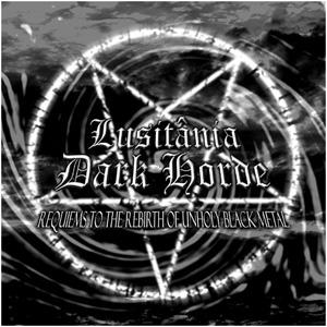 Various Artists - Lusitania Dark Horde - Requiems To The Rebirth Of Unholy Black Metal (Compilation)