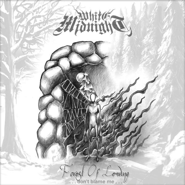 White Midnight - Forest of Leaving (Don't Blame Me)