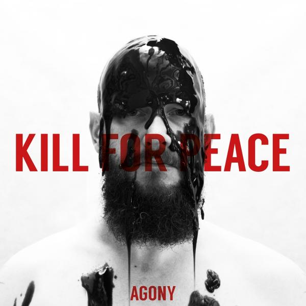 Kill For Peace - Agony (EP)