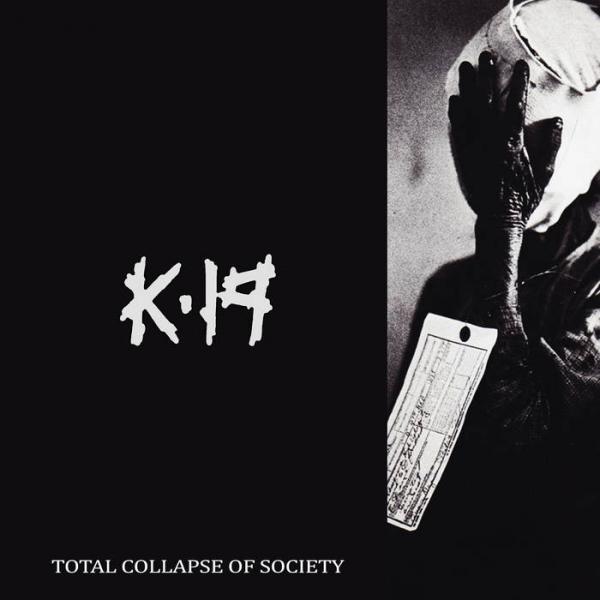 K 19 - Total Collapse Of Society (Ep)