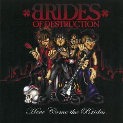 Brides Of Destruction - feat. members of Motley Crue &amp; L.A. Guns - Discography (2004-2005)