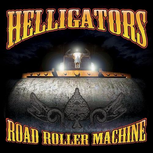 Helligators - Road Roller Machine