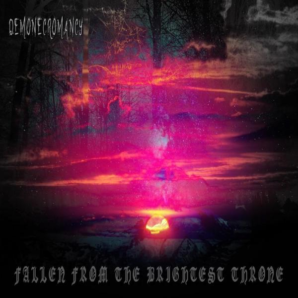 Demonecromancy - Fallen From The Brightest Throne