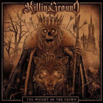 Killin'Ground - The Weight of the Crown