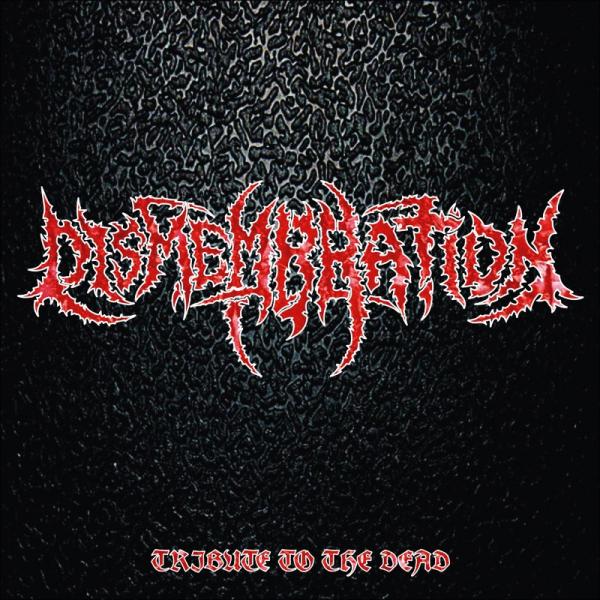 Dismembration - Tribute To The Dead (EP)
