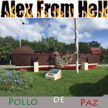 Alex From Hell - Pollo De Paz