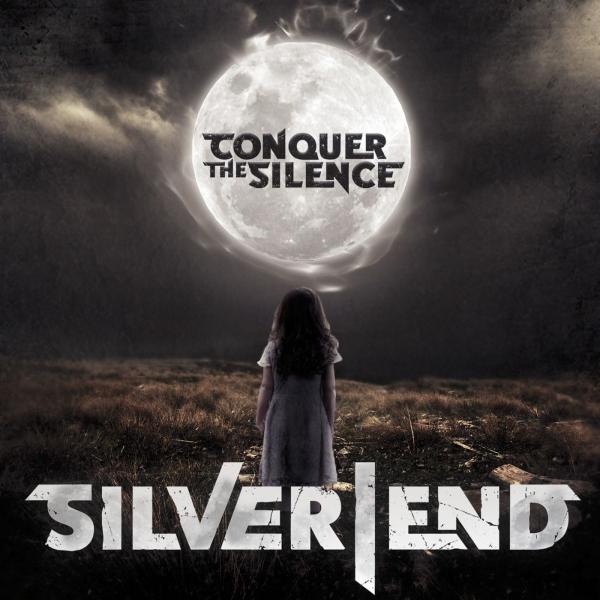 Silver End - Conquer The Silence