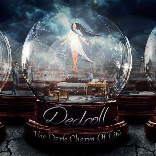 Dedroll - The Dark Charm of Life