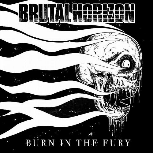 Brutal Horizon - Burn in the Fury