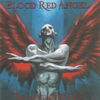 Blood Red Angel - The Language Of Hate