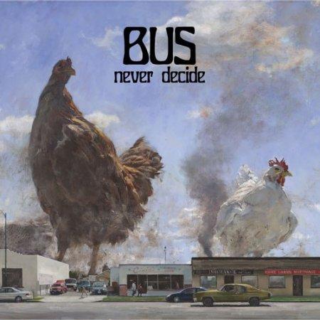 Bus - Never Decide