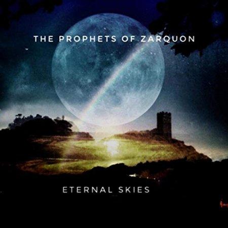 The Prophets Of Zarquon - Eternal Skies