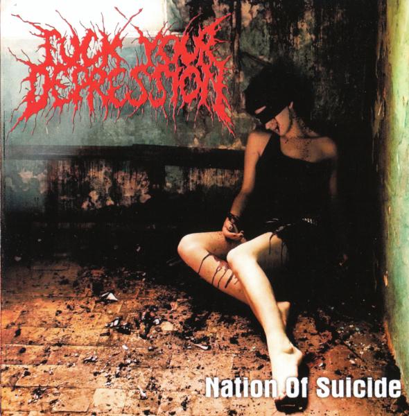 Fuck Your Depression - Nation Of Suicide (EP)