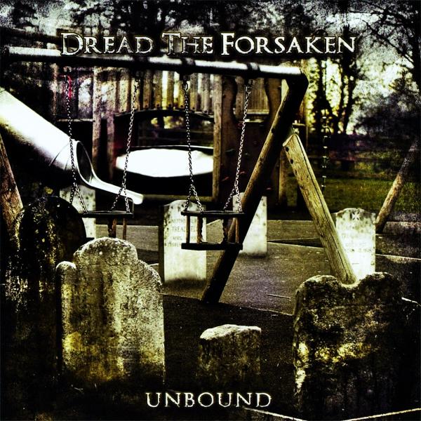 Dread The Forsaken - Unbound