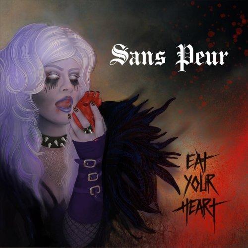 Sans Peur - Eat Your Heart