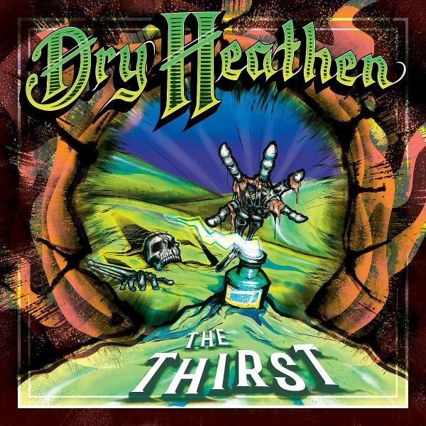 Dry Heathen - The Thirst