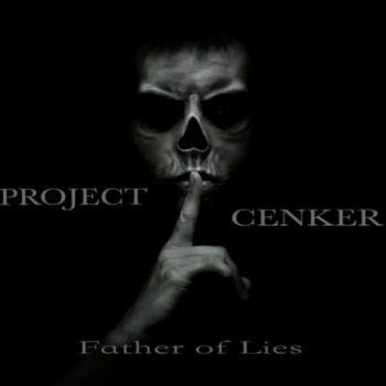 Project Cenker - Father of Lies