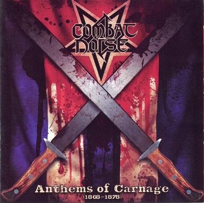 Combat Noise - Anthems of Carnage
