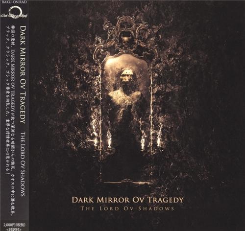 Dark Mirror Ov Tragedy - The Lord Ov Shadows (Japanese Edition) (Lossless)